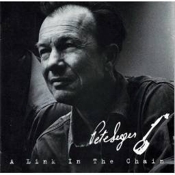 Pete Seeger - A Link In The...
