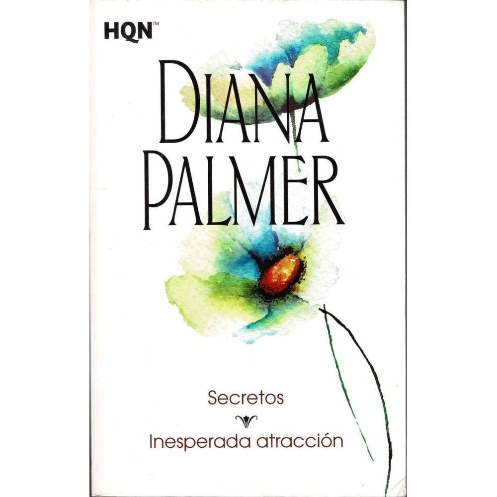Secretos. Inesperada atracción - Diana Palmer