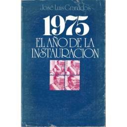 1975. El año de la instauración - José Luis Granados