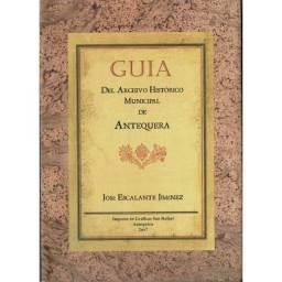 Guía del Archivo Histórico Municipal de Antequera - José Escalante Jiménez