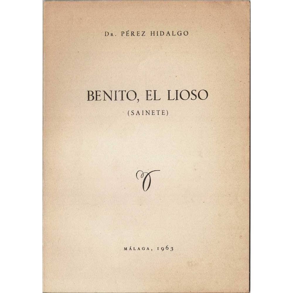 Benito, el lioso - Pérez Hidalgo
