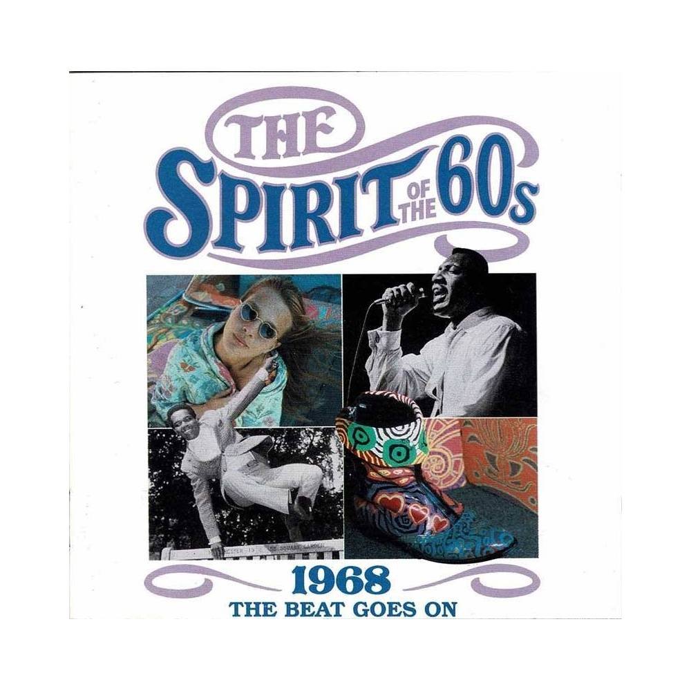 The Spirit of the 60s. 1968. The Beat Goes On. CD