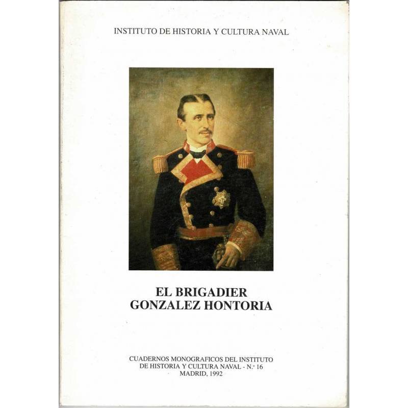El brigadier González Hontoria. Cuadernos Monográficos No. 16