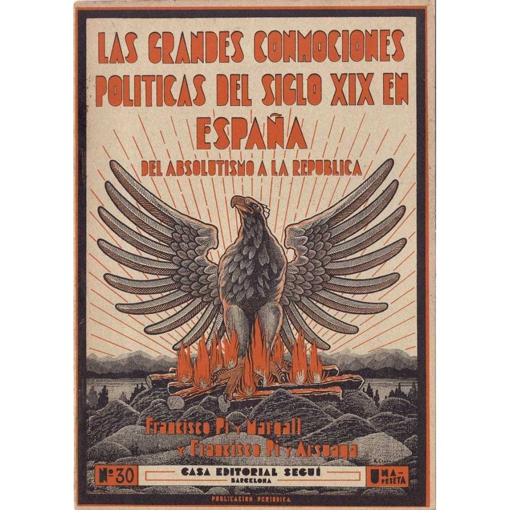 Las grandes conmociones políticas del siglo XIX en España. Del absolutismo a la república Nº 30