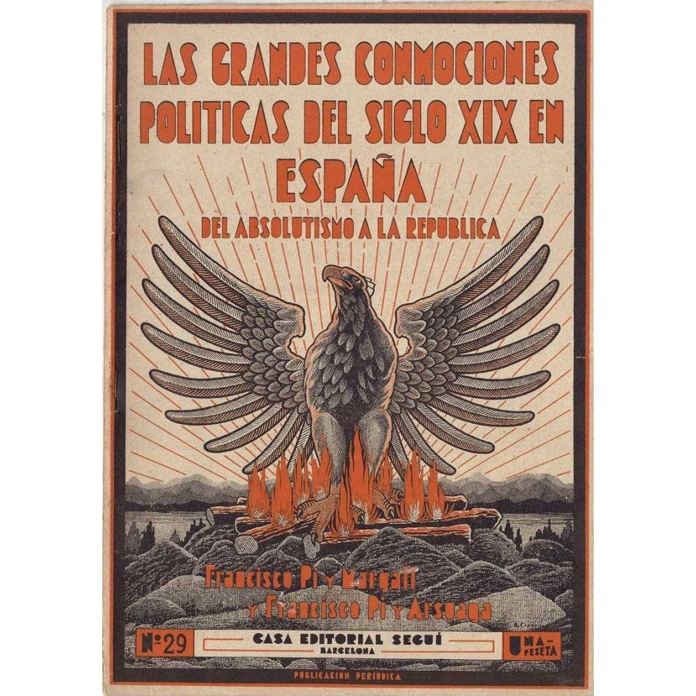 Las grandes conmociones políticas del siglo XIX en España. Del absolutismo a la república Nº 29