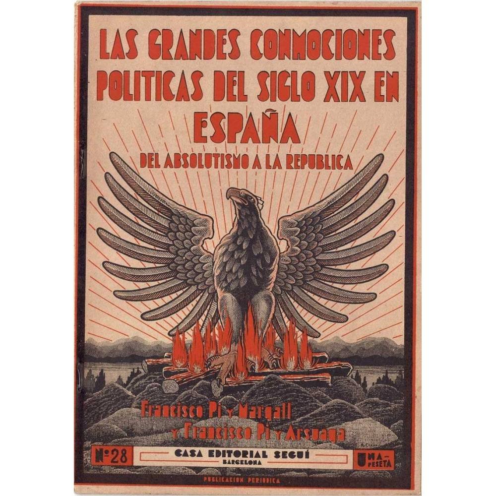 Las grandes conmociones políticas del siglo XIX en España. Del absolutismo a la república Nº 28