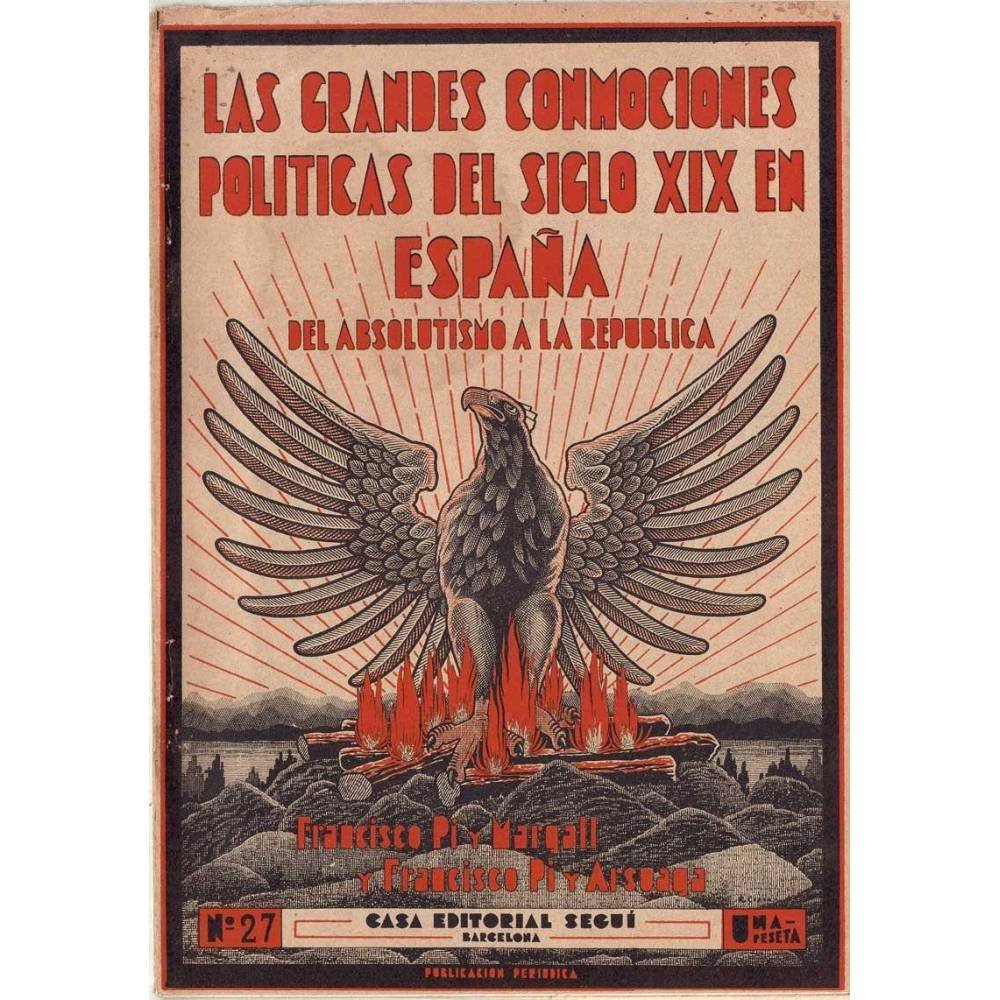 Las grandes conmociones políticas del siglo XIX en España. Del absolutismo a la república Nº 27