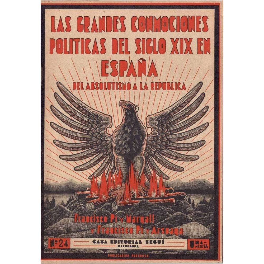 Las grandes conmociones políticas del siglo XIX en España. Del absolutismo a la república Nº 24