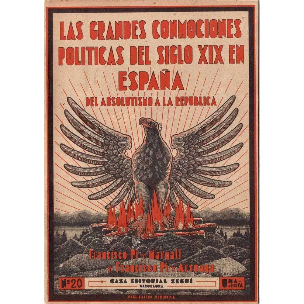 Las grandes conmociones políticas del siglo XIX en España. Del absolutismo a la república Nº 20