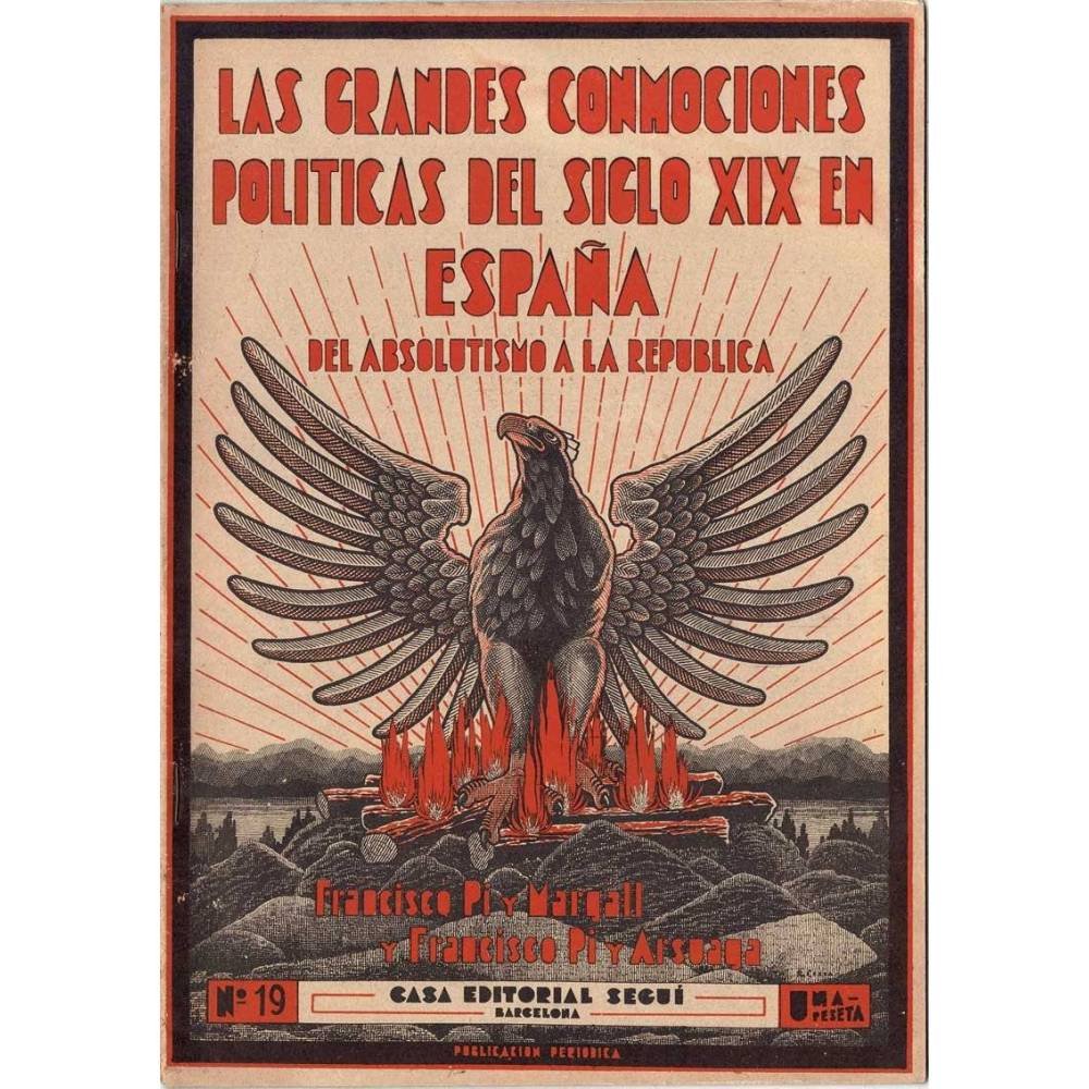Las grandes conmociones políticas del siglo XIX en España. Del absolutismo a la república Nº 19