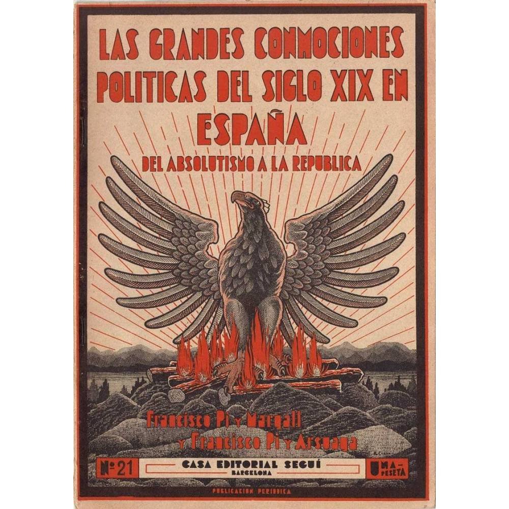 Las grandes conmociones políticas del siglo XIX en España. Del absolutismo a la república Nº 21