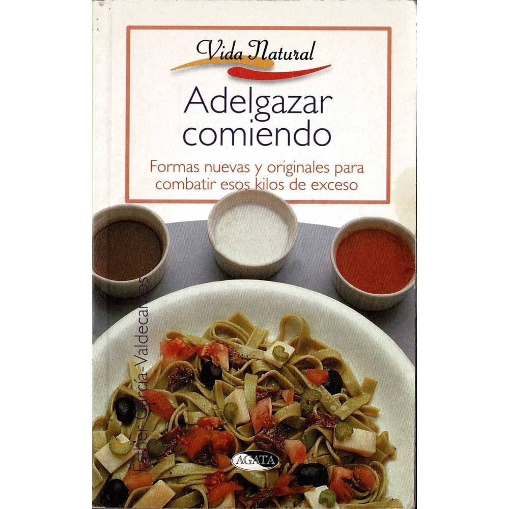Adelgazar comiendo