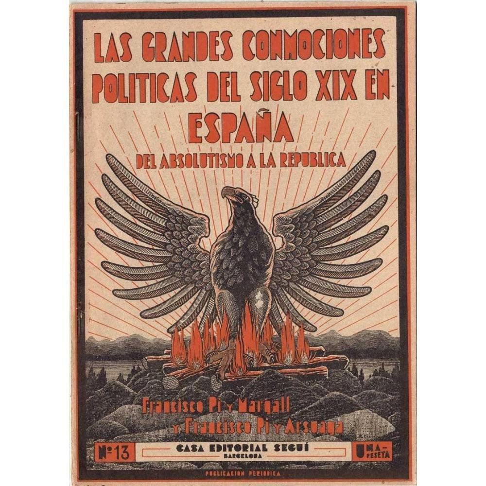 Las grandes conmociones políticas del siglo XIX en España. Del absolutismo a la república Nº 13