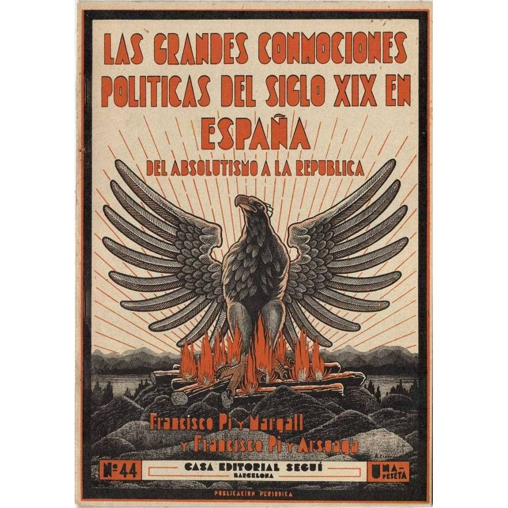 Las grandes conmociones políticas del siglo XIX en España. Del absolutismo a la república Nº 44