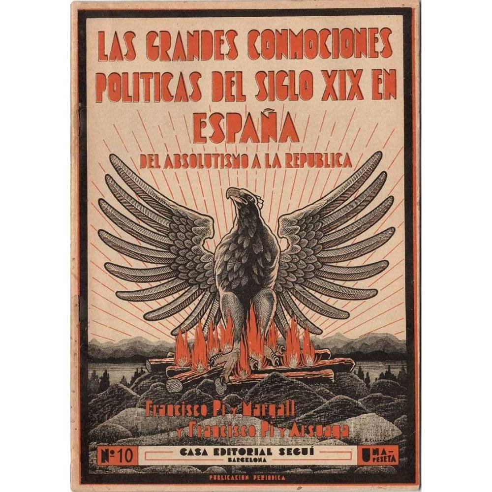 Las grandes conmociones políticas del siglo XIX en España. Del absolutismo a la república Nº 10
