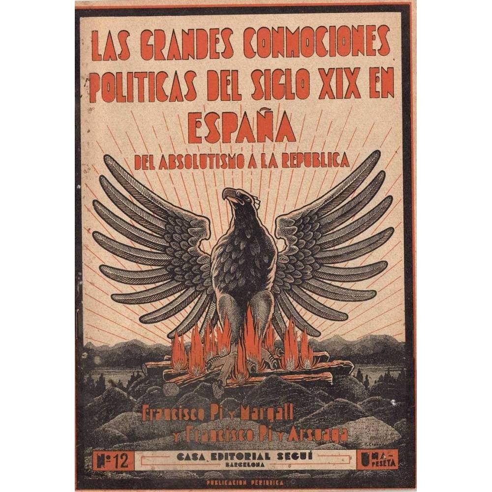Las grandes conmociones políticas del siglo XIX en España. Del absolutismo a la república Nº 12