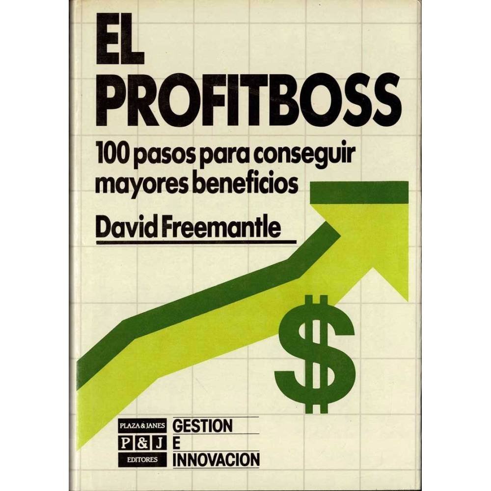 El profitboss. 100 pasos para conseguir mayores beneficios