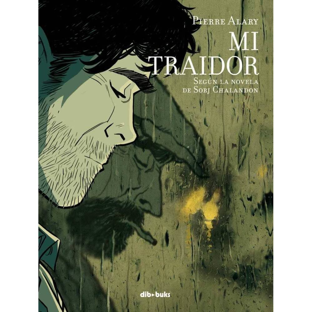 Mi traidor. Según la novela de Sorj Chalandon