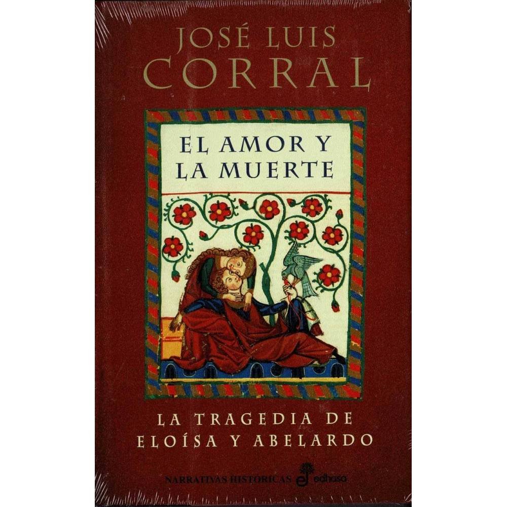 El amor y la muerte. La tragedia de Eloisa y Abelardo