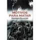 Motivos para matar