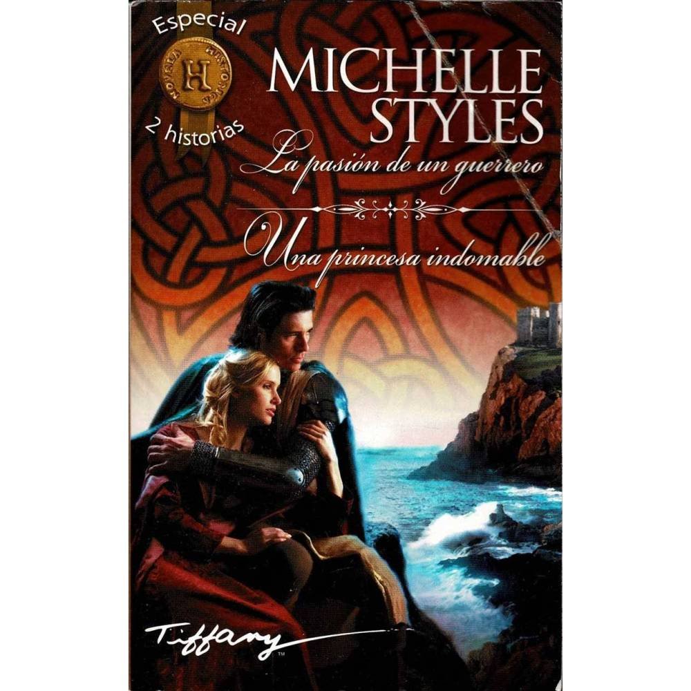 La pasión de un guerrero / Una princesa indomable