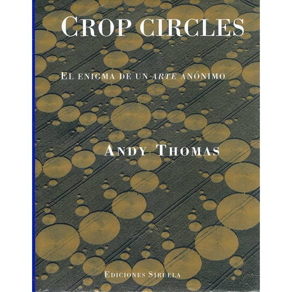 Crop Circles. El enigma de un arte anónimo