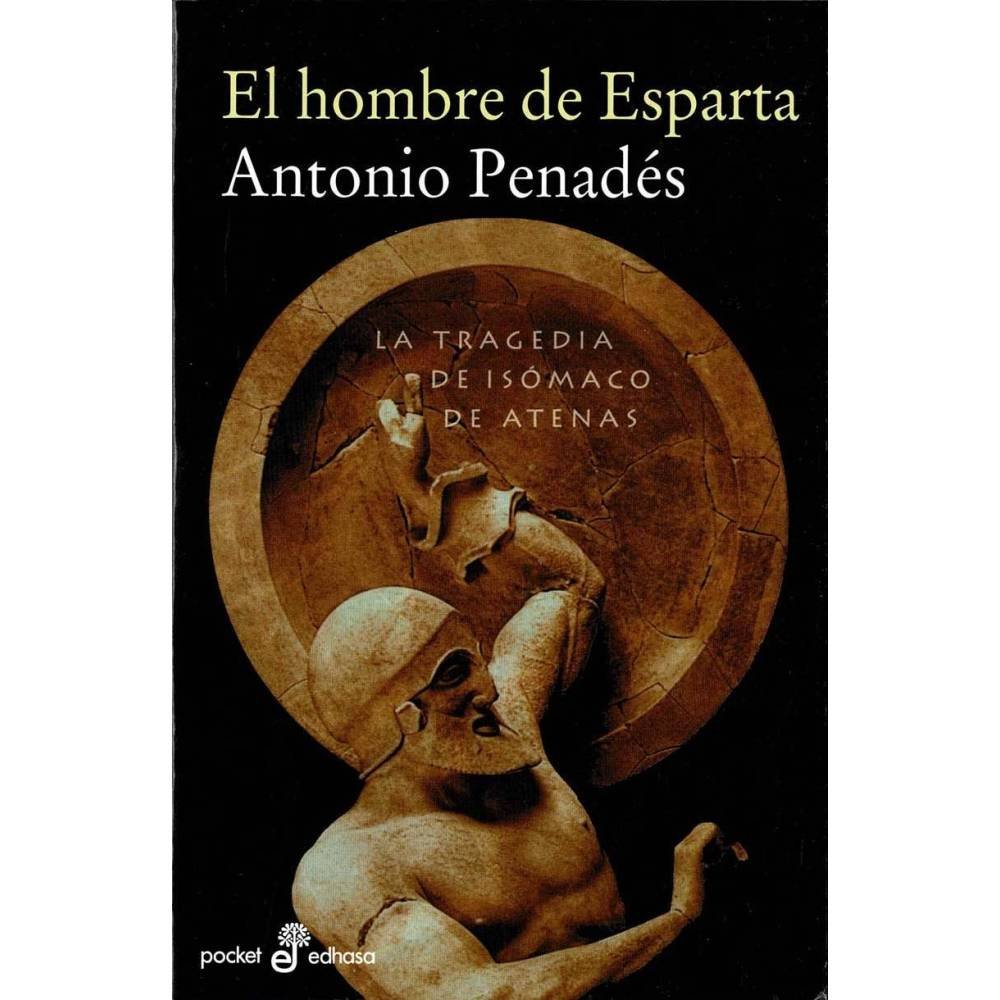 El hombre de Esparta. La tragedia de Isómaco de Atenas