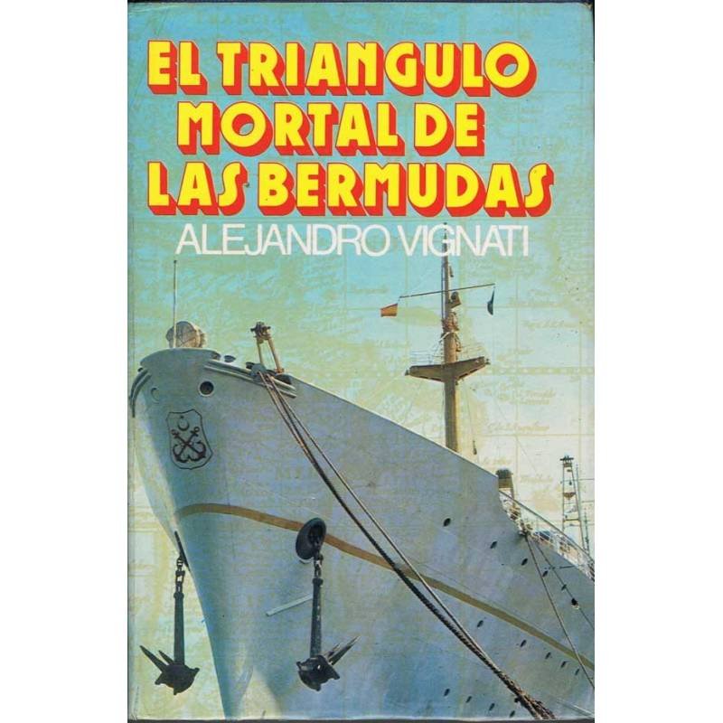 El Triángulo Mortal de las Bermudas - Alejandro Vignati