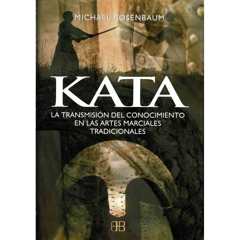 Kata. La transmisión del conocimiento en las artes marciales tradicionales