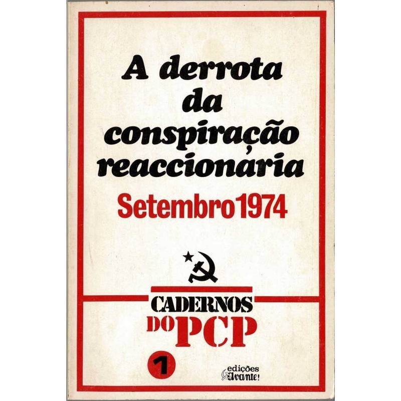 A derrota da conspiraçao reaccionaria. Setembro 1974