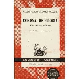 Corona de gloria. Vida del...