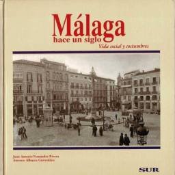 Málaga hace un siglo. Vida...