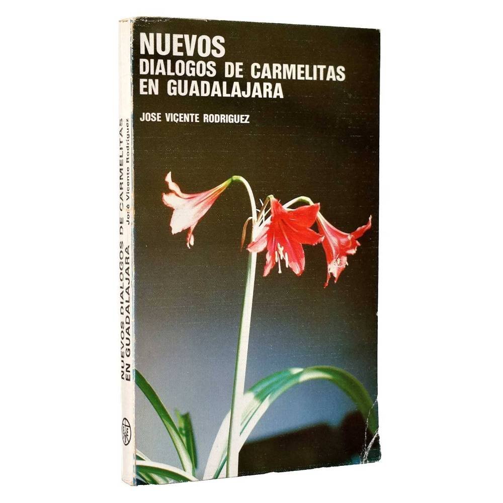Nuevos diálogos de carmelitas en Guadalajara. Hermanas mártires, Pilar, Teresa, María Ángeles