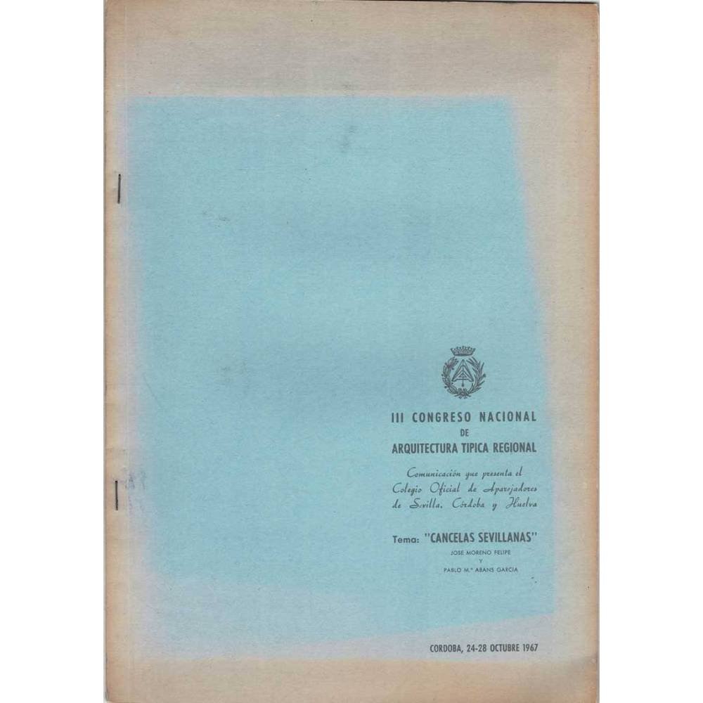 III Congreso Nacional de Arquitectura Típica Regional. Tema: Cancelas Sevillanas
