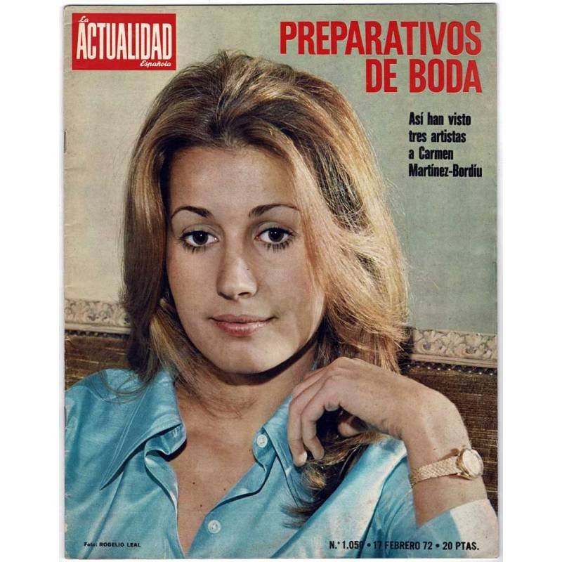 Revista La Actualidad Española No. 1050. 17 febrero 1972. Carmen Martínez-Bordiu