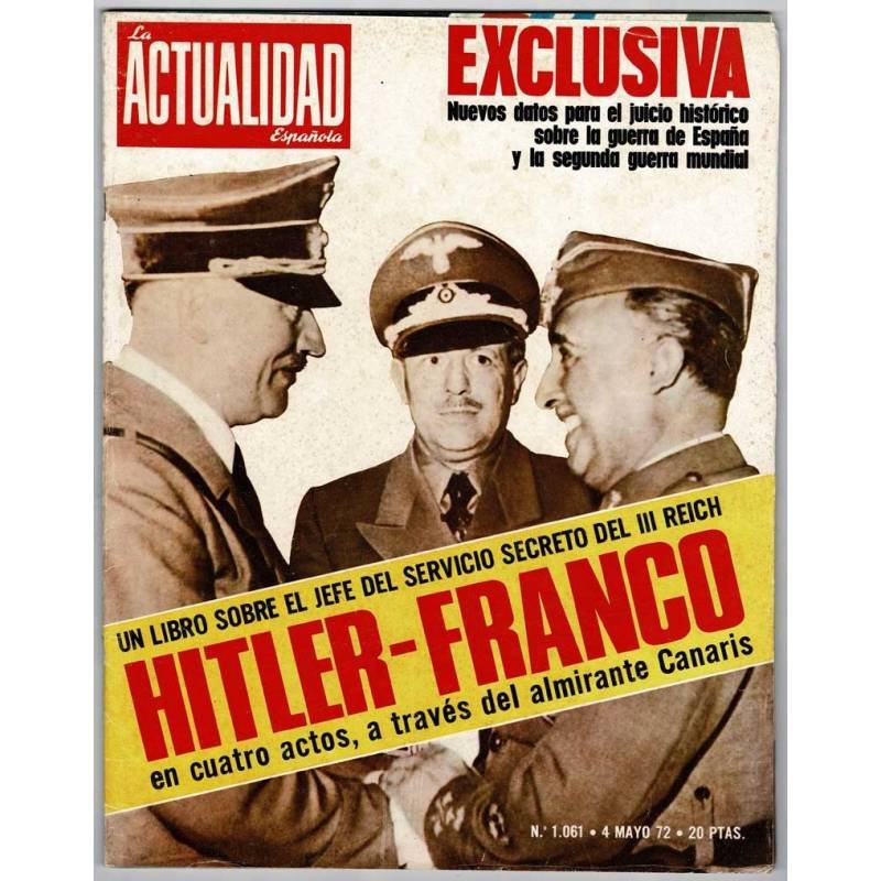 Revista La Actualidad Española No. 1061. 4 mayo 1972. Hitler-Franco