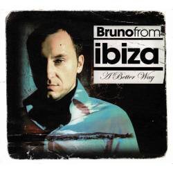 Bruno From Ibiza - A Better...