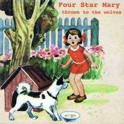 Four Star Mary - Thrown to the wolves. CD